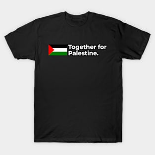 Palestine Together for Palestine T-Shirt